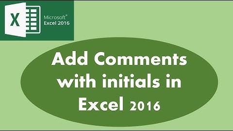 How to Add Comments to Cells with a Reviewer Name - Excel 2016