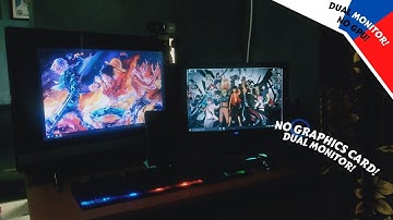 Setup A Dual Monitor Without A Graphics Card (GPU)