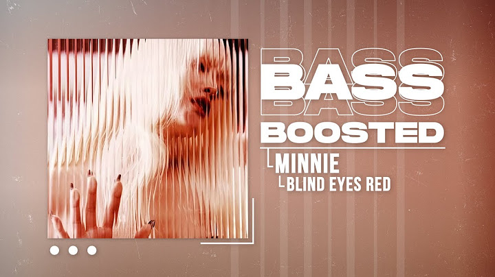 MINNIE (민니) - Blind Eyes Red [BASS BOOSTED]
