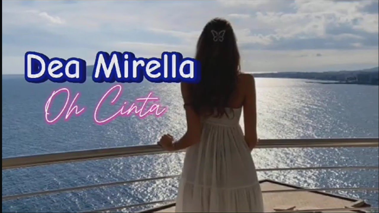 Dea Mirella - Oh Cinta 💖 ( Lirik )