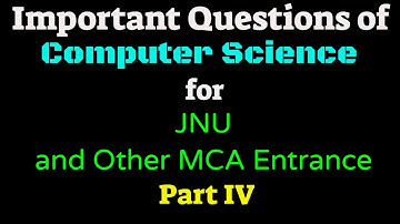 Important Questions of Computer Science for JNU and Other MCA Entrance Part IV