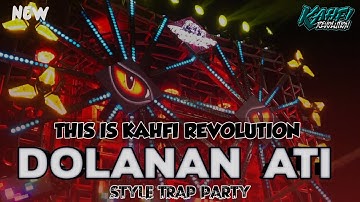 DJ TRAP PARTY DOLANAN ATI TERBARU COCOK BUAT KARNAVAL 2025
