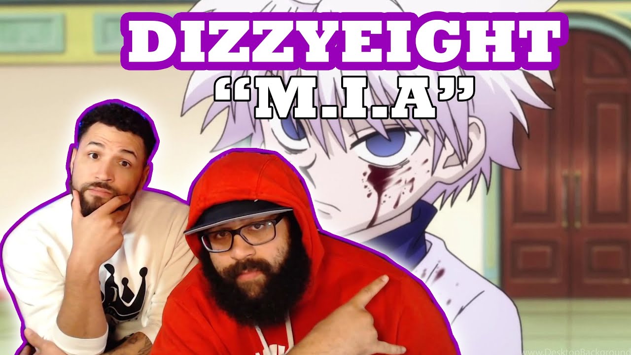 DizzyEight "M.I.A" Hunter x Hunter Reaction