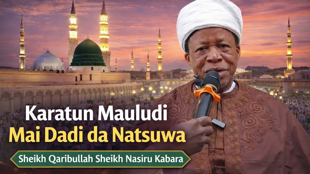 Karatun Mauludi Mai Dadi da Natsuwa – Sheikh Qaribullah Sheikh Nasiru Kabara