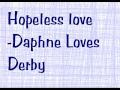 Hopeless Love - Daphne loves Derby (+Lyrics)