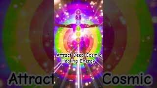 Attract Deep Cosmic Healing Energy #manifestation #cismichealingenergy # shorts