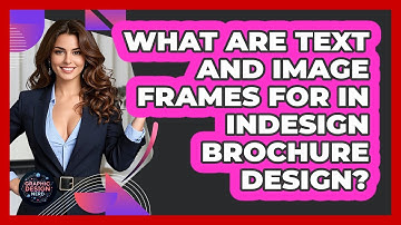 What Are Text And Image Frames For In InDesign Brochure Design? - Graphic Design Nerd