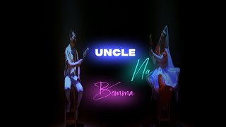 uncle na bemma - official teaser 💌🌹 By Nachom creator🌹❤