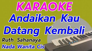 Andaikan Kau Datang Kembali  Karaoke Nada Wanita   Pop Nostalgia  Ruth Sahanaya