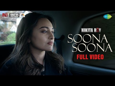 Soona Soona - Full Video | Nikita Roy | Sonakshi Sinha | Saumya Upadhyay | Abhinav Shekhar
