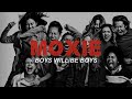 MOXIE | Boys Will Be Boys