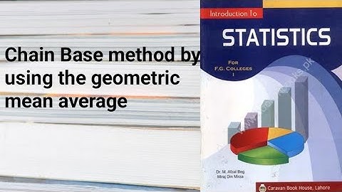 Chain base method by using geometric mean average ch 5 lec 20
