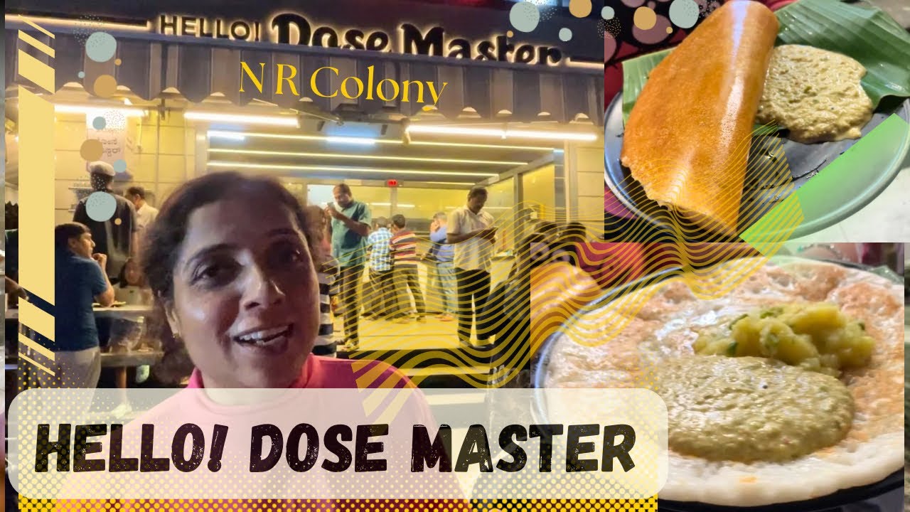 HELLO! Dose Master @ N R Colony | ಡೋಸೆ ಮಾಸ್ಟರ್