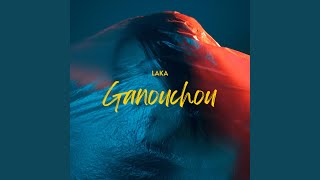 LAKA (GANOUCHOU)