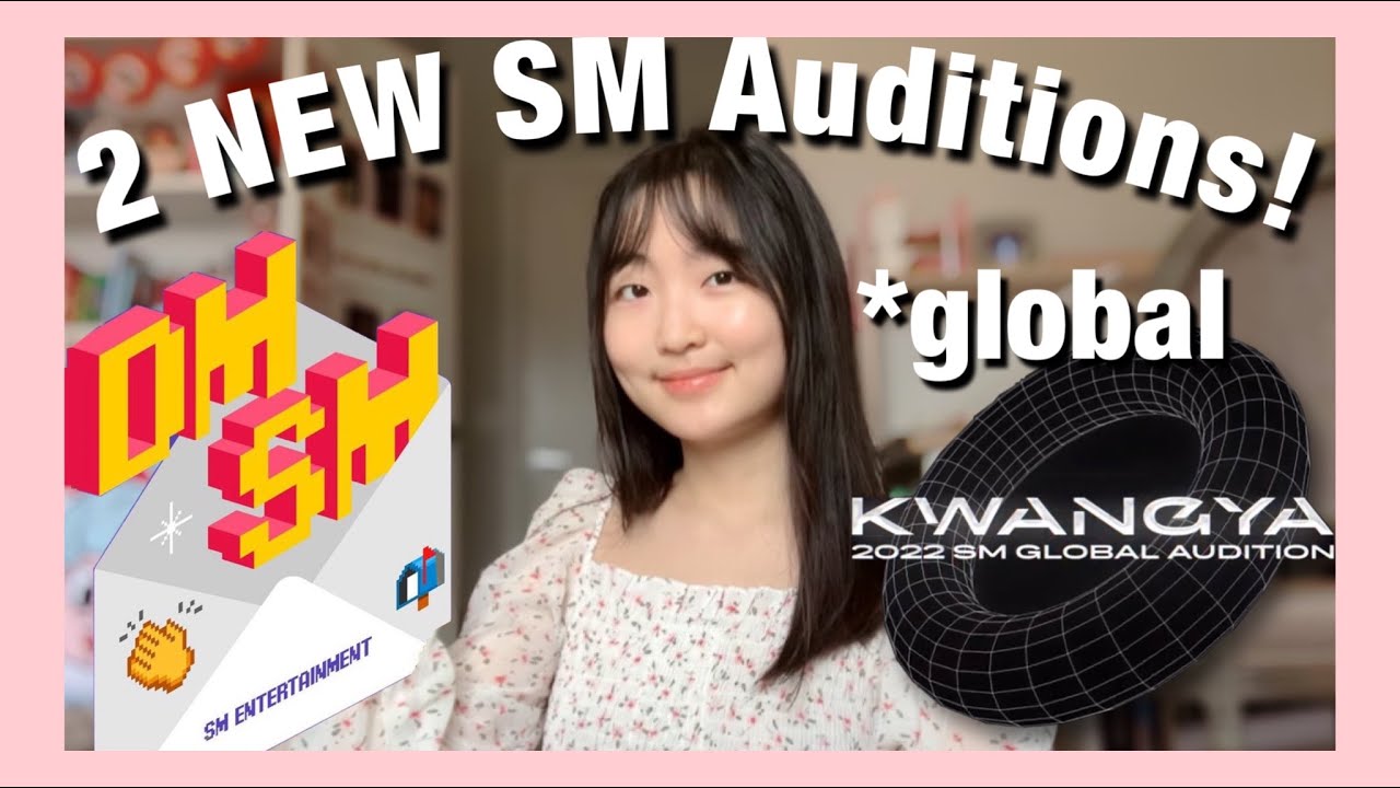 2 NEW Global SM Auditions! 💌 SM Kwangya & DM SM Audition Tutorials ...