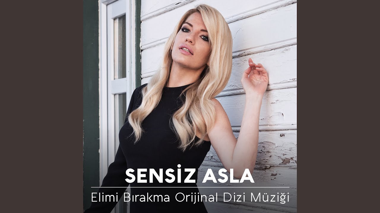 Sensiz Asla (Elimi Bırakma Orijinal Dizi Müziği)