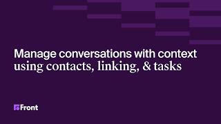 Manage conversations with full context | Contacts, linking, and tasks Profile