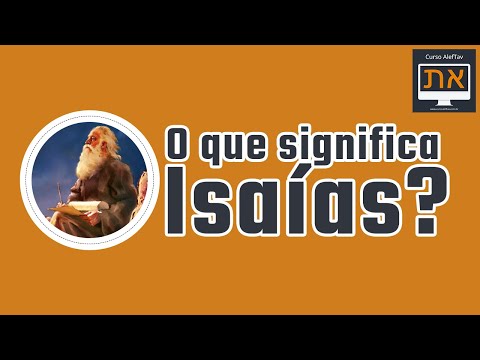 Vídeo: O que significa o nome isaias?