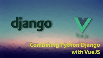 Integrating Python Django with VueJS Quasar Framework for Android Development