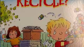 Why should I recycle?  Read Aloud