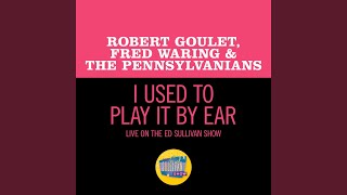 I Used To Play It By Ear (Live On The Ed Sullivan Show, May 5, 1968)