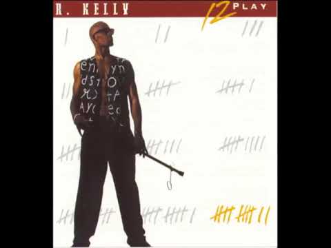 R.Kelly - 12 Play - YouTube