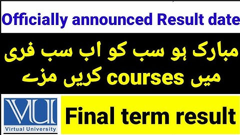 Good News VU officially announced final term spring 2023 result date and free short courses 2023