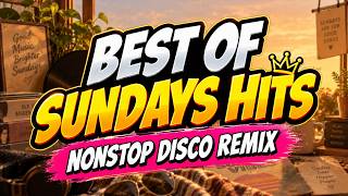 BEST SUNDAYS HITS - NONSTOP DISCO REMIX - DJMAR DISCO TRAXX 2026