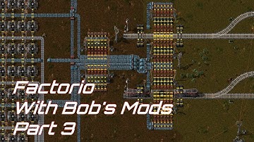 Factorio with Bob