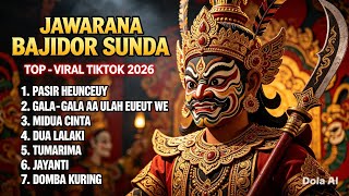 JAWARANA BAJIDOR SUNDA || PASIR HEUNCEUT || TO  - VIRAL TIKTOK 2026 || GIBRIGKEUN BARUDAK !! EMPUKKK