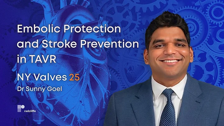 NY Valves 25: Embolic Protection and Stroke Prevention in TAVR