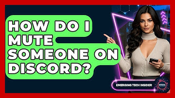 How Do I Mute Someone On Discord? - Emerging Tech Insider