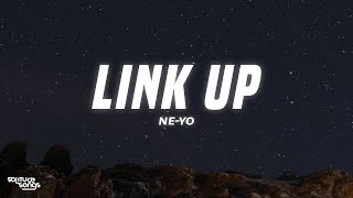 Ne-Yo - Link Up (Lyrics)