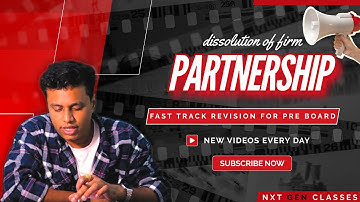 Dissolution of Firm - Fast Track Revision for Pre Boards | Class 12 Accounts