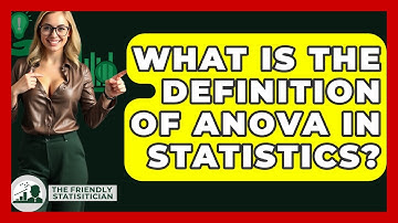 What Is The Definition Of ANOVA In Statistics? - The Friendly Statistician