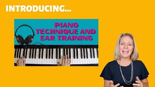 Piano Technique and Ear Training - This course does it ALL