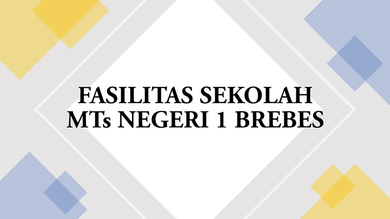 VIDEO FASILITAS MADRASAH MTs NEGERI 1 BREBES
