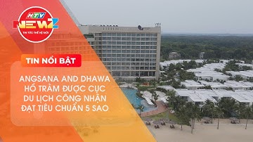 CÔNG NHẬN ANGSANA AND DHAWA HỒ TRÀM  ĐẠT TIÊU CHUẨN 5 SAO