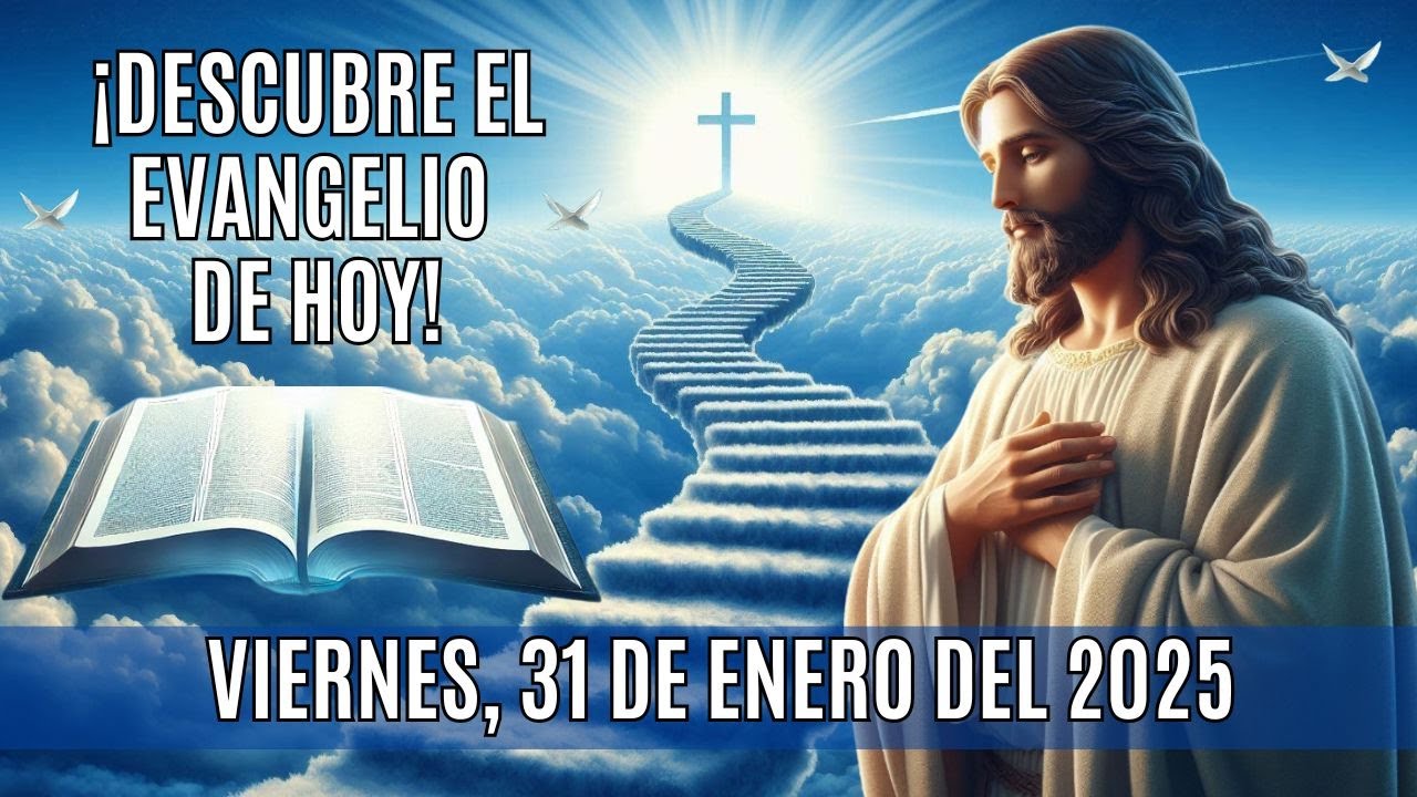 🙏 ¡Descubre el Evangelio de HOY! Viernes, 31 de Enero del 2025 🙏 - YouTube