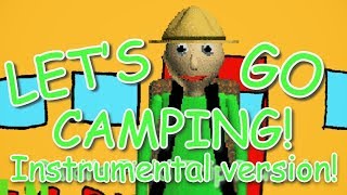 Lets Go Camping Baldis Basics Field Trip Remix Instrumental Version