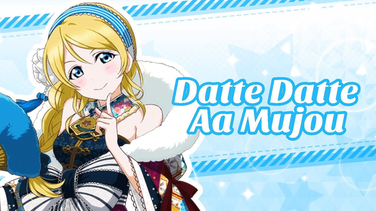 Datte Datte Aa Mujou - Eli Ayase - Love Live!