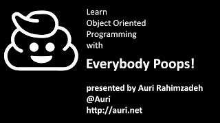 Object Oriented Programming with Everybody Poops - Real World Programmer