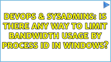 DevOps & SysAdmins: Is there any way to limit bandwidth usage by process ID in Windows?