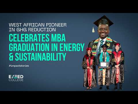 African Pioneer in GHG Reduction Celebrates Graduation of MBA in Energy &amp; Sustainability | Emmanuel