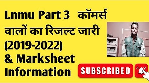 LNMU Part 3 Result  जारी| वीडियो पुरा देखिए| LNMU BA BSc BCom 2022.