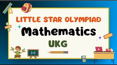 Little Star Olympiad UKG Mathematics Practice Questions