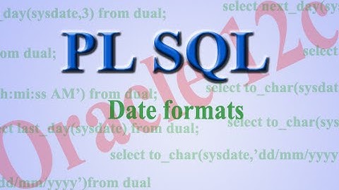 Working with dates in Oracle PLSQL.