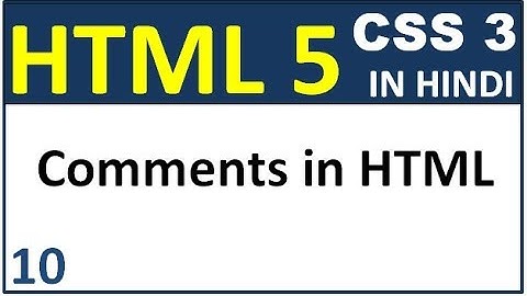 html5 and css3 tutorial in hindi - How to add comments in HTML