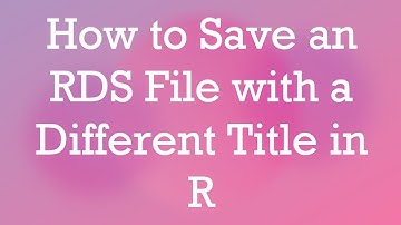 How to Save an RDS File with a Different Title in R