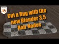 Cut a Rug with the Blender 3.5 Hair System